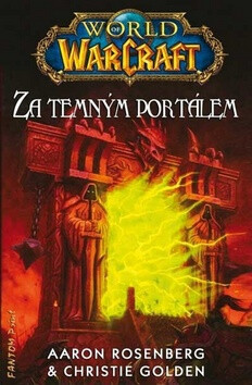 World of Warcraft - Za temným portálem - Christie Golden,Aaron Rosenberg