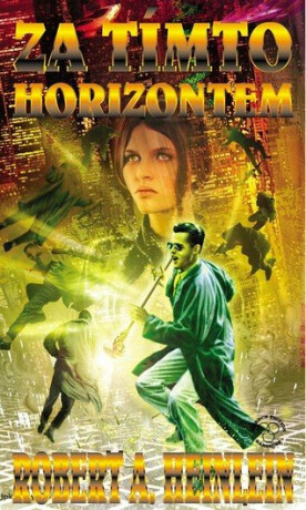 Za tímto horizontem - Robert A. Heinlein