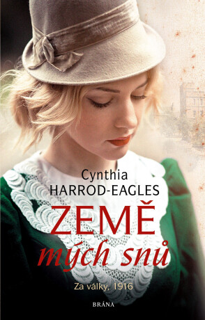 Za války, 1916: Země mých snů - Cynthia Harrod-Eagles