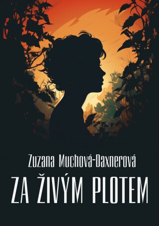 Za živým plotem - Zuzana Muchová