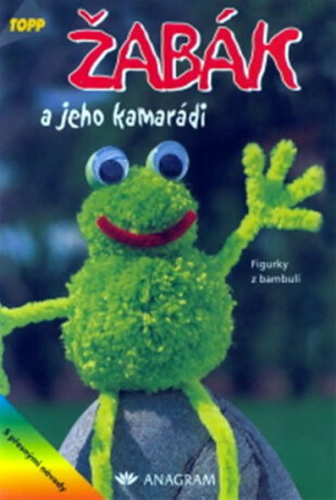 Žabák a jeho kamarádi - TOPP - Kolektiv autorů