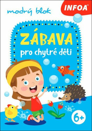 Zábava pro chytré děti - modrý sešit - neuveden