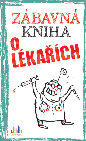 Zábavná kniha o lékařích - Peter Gitzinger,Linus Höke,Roger Schmelzer