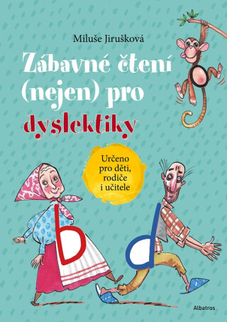 Zábavné čtení (nejen) pro dyslektiky - Miluše Jirušková