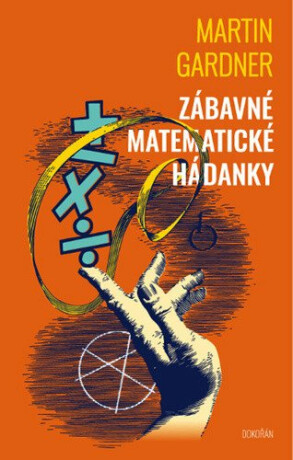 Zábavné matematické hádanky - Martin Gardner,Anthony Ravielli