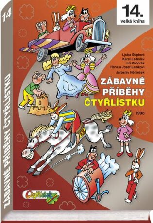 Zábavné příběhy Čtyřlístku - Ljuba Štíplová,Jaroslav Němeček,Hana Lamková,Karel Ladislav,Josef Lamka,Jiří Poborák