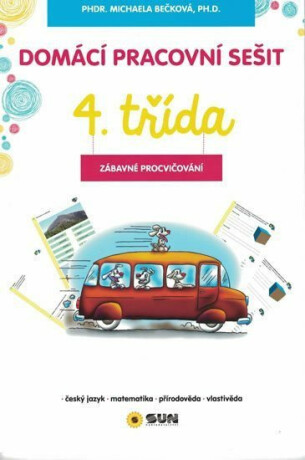Domácí pracovní sešit 4. třída zábavné procvičování - Michaela Bečková