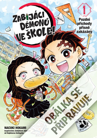 Zabijáci démonů ve škole 1: Pozdní příchody přísně zakázány - Kojoharu Gotóge,Nacuki Hokami