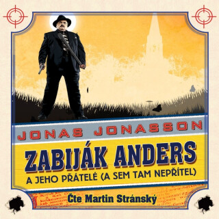 Zabiják Anders a jeho přátelé (a sem tam nepřítel) - Jonas Jonasson
