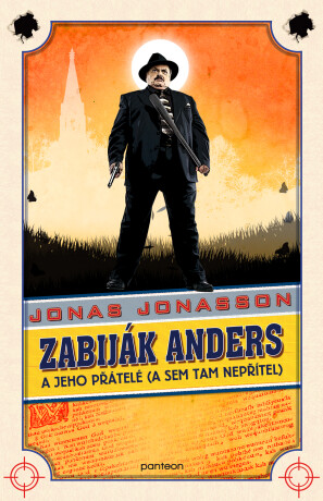 Zabiják Anders a jeho přátelé (a sem tam nepřítel) - Jonas Jonasson