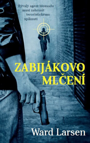 Zabijákovo mlčení - Ward Larsen