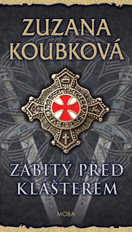 Zabitý před klášterem - Zuzana Koubková