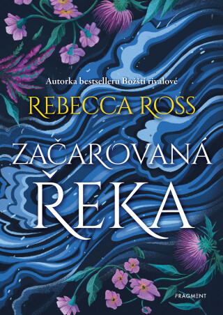 Začarovaná řeka - Rebecca Ross