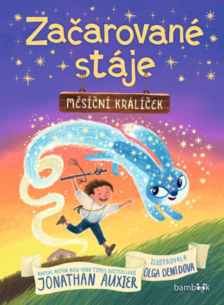 Začarované stáje – Měsíční králíček - Olga Demidova,Jonathan Auxier