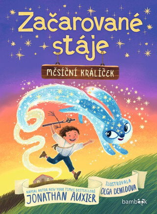 Začarované stáje – Měsíční králíček - Auxier Jonathan,Demidova Olga