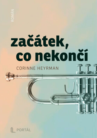 Začátek, co nekončí - Corinne Heyrman
