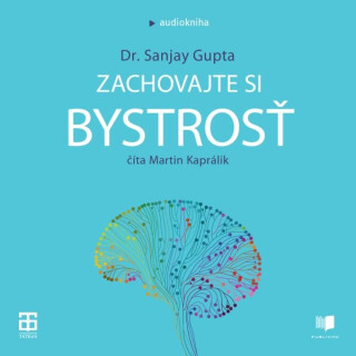 Zachovajte si bystrosť - Sanjay Gupta