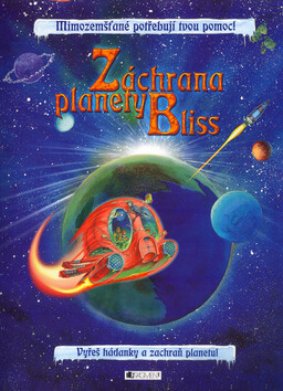 Záchrana planety Bliss - Jana Eislerová,Nick Harris