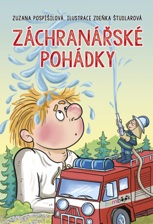 Záchranářské pohádky - Zuzana Pospíšilová,Zdeňka Študlarová