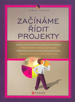 Začínáme řídit projekty - James Taylor