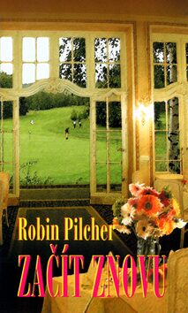 Začít znova - Robin Pilcher