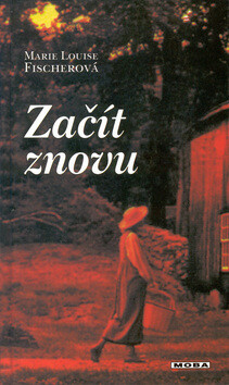 Začít znovu               MOBA - M.L. Fischerová