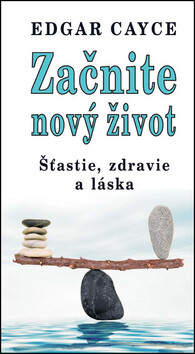 Začnite nový život - Edgar Cayce, Jeffrey Furst