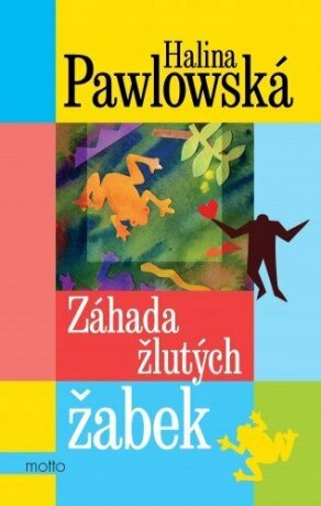 Záhada žlutých žabek - Halina Pawlowská