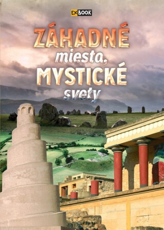 Záhadné miesta, mystické svety - 