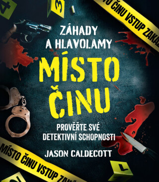 Záhady a hlavolamy: Místo činu - Jason Caldecott