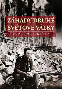 Záhady druhé světové války - Vladimír Liška