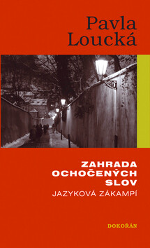 Zahrada ochočených slov - Pavla Loucká
