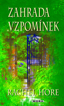 Zahrada vzpomínek - Rachel Hore