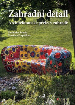 Zahradní detail - Drahoslav Šonský,Kateřina Pospíšilová
