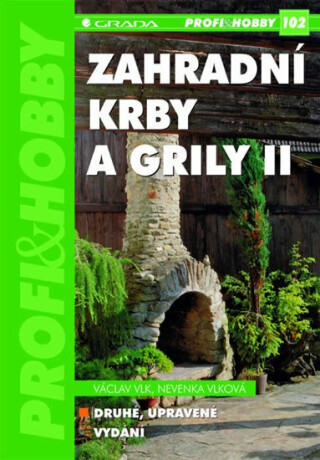Zahradní krby a grily II - 2.vydání - Václav Vlk