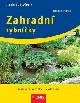 Zahradní rybníčky - Franke Wolfram
