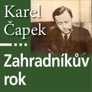 Zahradníkův rok - Karel Čapek