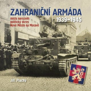 Zahraniční armáda 1939-1945 - Jiří Plachý