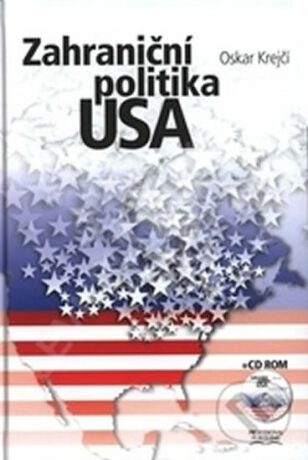 Zahraniční politika USA + CD ROM - Oskar Krejčí
