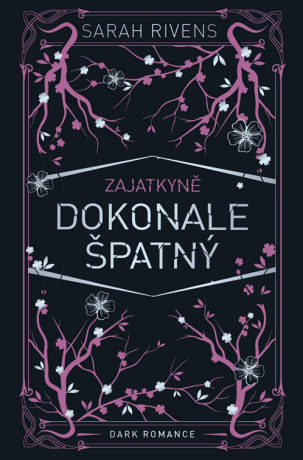 Zajatkyně: Dokonale špatný - Sarah Rivens