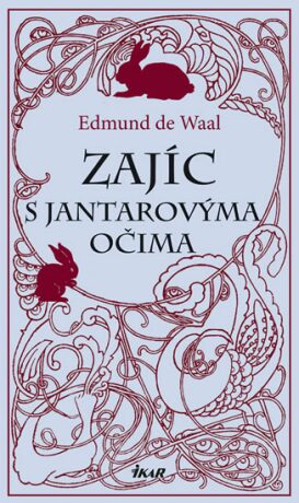 Zajíc s jantarovýma očima - Edmund de Waal