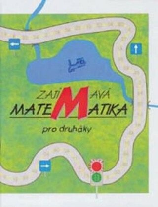 Zajímavá matematika pro druháky - Hana Mikulenková