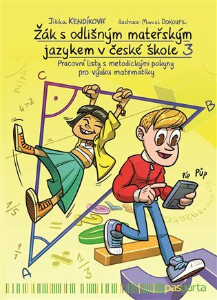 Žák s odlišným mateřským jazykem v české škole 3 - matematika - Jitka Kendíková,Marcel Dokoupil