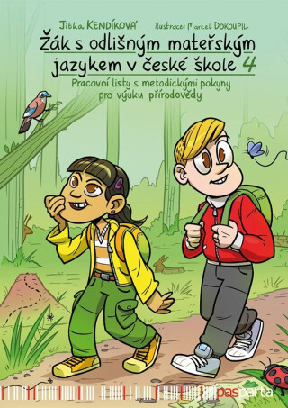 Žák s odlišným mateřským jazykem v české škole 4 - přírodověda - Jitka Kendíková,Marcel Dokoupil