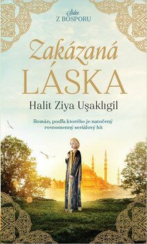 Zakázaná láska - Halit Ziya Uşakligil