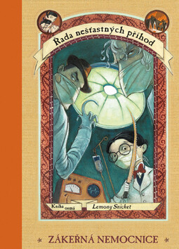 Zákeřná nemocnice - Lemony Snicket,Brett Helquist
