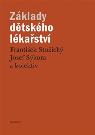 Základy dětského lékařství - František Stožický,Josef Sýkora