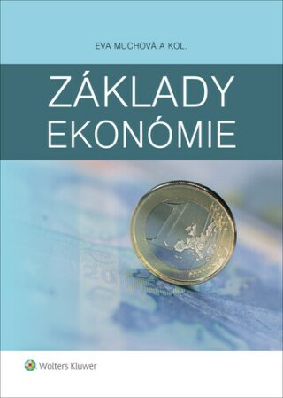 Základy ekonómie - Eva Muchová,Ľubomír Darmo,Peter Leško