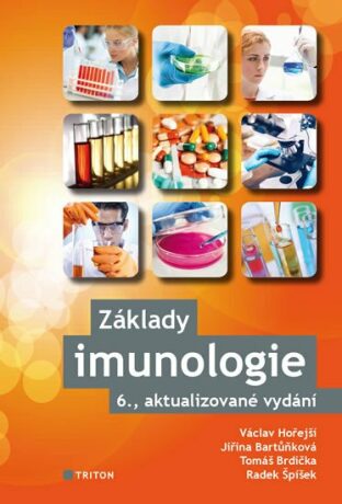 Základy imunologie - Václav Hořejší,Jiřina Bartůňková,Tomáš Brdička,Radek Spíšek
