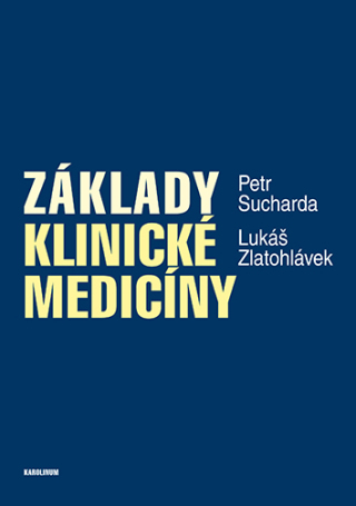 Základy klinické medicíny - Petr Sucharda,Lukáš Zlatohlávek